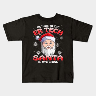 Be Nice To The Er Tech Santa is Watching Kids T-Shirt